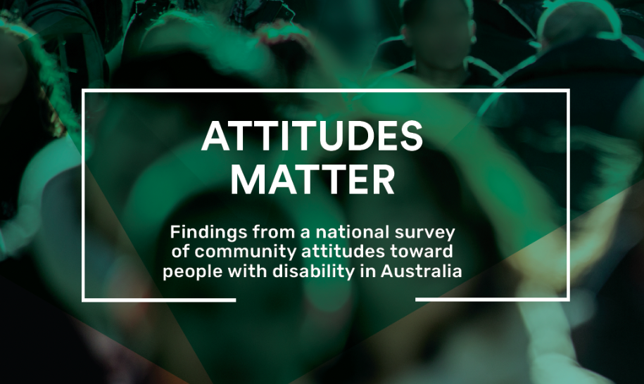 <strong>Community Attitudes towards People with Disability - National Survey results</strong>